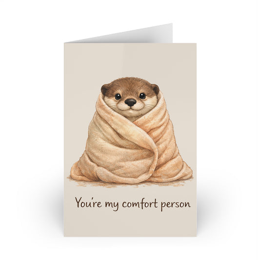 "You're My Comfort Person" Otter Greeting Card